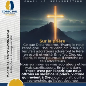La puissance de la prière avec Jesus Image montrant une croix lumineuse avec en arrière plan des montagnes sur le site internet du COREC PNL du père Antoine thierry Edang Coach certifié en PNL